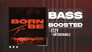 ITZY - UNTOUCHABLE [BASS BOOSTED]
