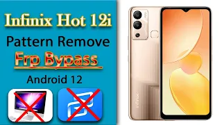 Infinix Hot 12i Frp Bypass | pattern Remove | without Xshare || Easy Method