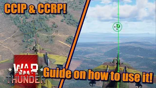 War Thunder Gameplay a guide on how to do Air to Ground using CCIP and CCRP!