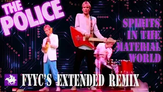 The Police - Spirits in the Material World (FYYC's Extended Remix & Special Video)