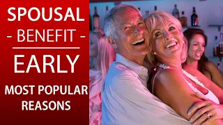 The MOST POPULAR Reasons to Take Social Security Spousal Benefits Early