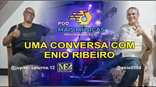 ENTREVISTA COM ENIO RIBEIRO - JUPITER SATURNO - #podmaismusicas
