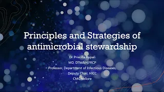 ANTIMICROBIAL STEWARDSHIP: CORE ELEMENTS AND STRATEGIES - Dr Priscilla Rupali