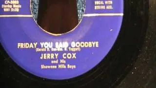 FRIDAY YOU SAID GOODBYE - JERRY COX - GERDECO 0009