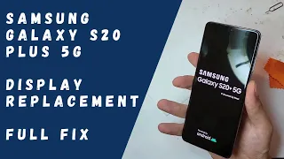 Samsung Galaxy S20 plus 5G - Display Replacement (FULL FIX)