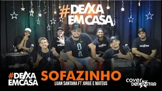 Sofazinho - Luan Santana ft Jorge e Mateus (cover Grupo Deixestar) #DeixaEmCasa