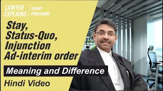 Interim stay, status quo, injunction meaning and difference. When these orders are granted.