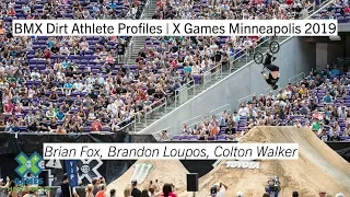 BMX Dirt Athlete Profiles | X Games Minneapolis 2019