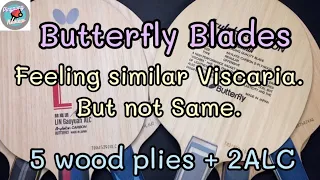 ไม้ปิงปองที่ฟีลลิ่งคล้าย Viscaria แต่ไม่เหมือนกันซะทีเดียว Butterfly blades feeling similar Viscaria