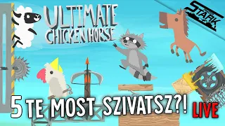 Ultimate Chicken Horse - 5.Rész (Te Most Szivatsz?😈) - Stark LIVE