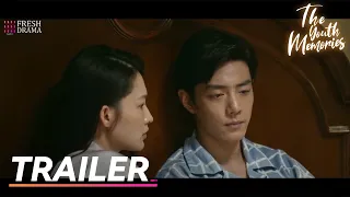 Trailer EP36 | The Youth Memories | Xiao Zhan, Li Qin | Fresh Drama