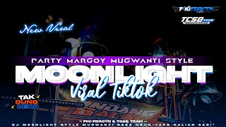 DJ MOONLIGHT BASS HOREG NGUK DERR VIRAL TIK TOK YANG KALIAN CARI" STYLE MUGWANTI BY FIKI FDRCTN STD