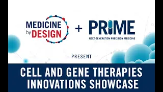 Day 2, July 21 - Cell and Gene Therapies Innovations Showcase