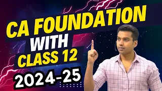 How to Start for CA Foundation with Class 12 ? Must Watch for Class 11 Students | CA Parag Gupta