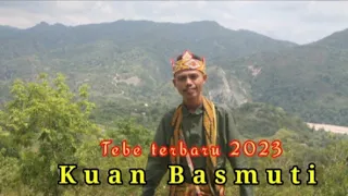 TEBE TERBARU 2023 || KUAN BASMUTI || Cip Yorim Nubatonis|| Wanri Tobe||