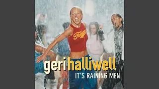 Geri Halliwell - It's Raining Men [Audio HQ]