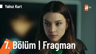 Yalnız Kurt 7. Bölüm Fragmanı @YalnizKurtatv