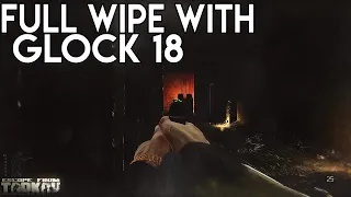 Full Factory Wipe w/ Glock18 - Escape From Tarkov