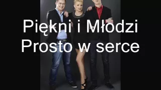 Piękni i Młodzi - Prosto w serce (Official Music)!