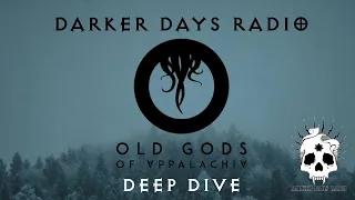 #259: Old Gods of Appalachia Deep Dive - RPG Setting