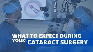 What to Expect on the Day of Your Cataract Surgery