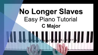 No Longer Slaves - Easy Piano Tutorial in C Major