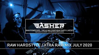 Basher - RAW Power #91 (Raw Hardstyle & Xtra Raw Liveset July 2020)