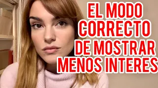 DEMUÉSTRALE QUE ESTAS PERDIENDO INTERÉS DEL MODO CORRECTO