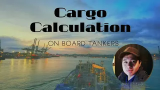 Cargo Calculation on board Tanker Vessels