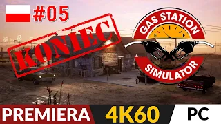 Gas Station Simulator PL ⛽ odc.5 - #5 Koniec gry ⛽ Zakończenie | Gameplay po polsku 4K