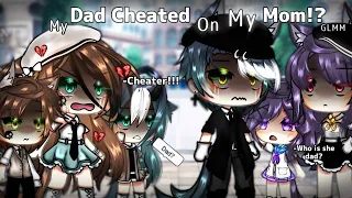 "My Dad cheated on My Mom!?💔"||Gacha Life||GLMM||Original✓||By:@GDNitsie