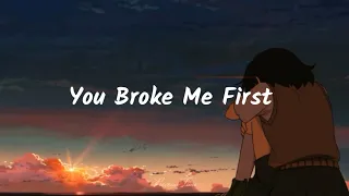 You Broke Me First - Tate McRae (Lyrics)