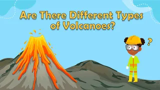 Are There Different Types of Volcanoes? | Facts About Volcanoes | Volcano Facts for Kids