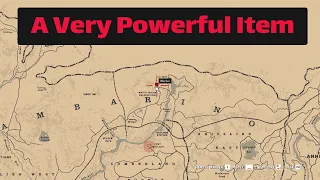 A very powerful item that you only get one chance to get - RDR2