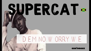 Super Cat - Dem No Worry We (Dancehall Lyrics provided by Cariboake The Official Karaoke Event)