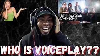 VoicePlay- Tennessee Whiskey | Chris Stapleton A Cappella Cover (REACTION!!!)