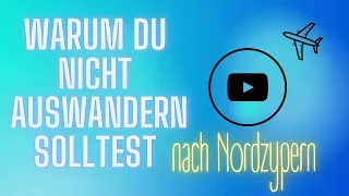 Warum du NICHT nach Nordzypern auswandern solltest #humor #nordzypern #auswandern