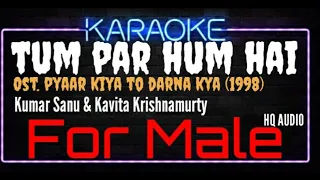 Karaoke Tum Par Hum Hai For Male HQ Audio - Kumar Sanu & Kavita Krishnamurty Ost. Pyaar Kiya To Darn