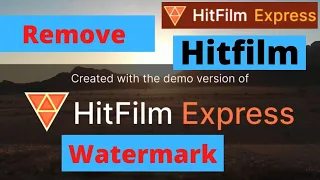 How to Remove HitFilm Express Watermark 2022