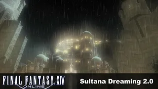 Sultana Dreaming 2.0 - Final Fantasy XIV (Rain and Thunder for 1+ Hour)
