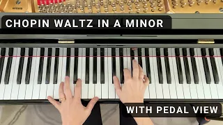 Chopin Waltz in A Minor, Op. Posth. (B. 150) with Pedal View