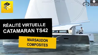 Réalité virtuelle - Catamaran TS42 - MARSAUDON COMPOSITES