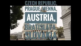 My Europe Trip, Czech Republic, Prague, Vienna, Austria, Bratislava, Slovakia