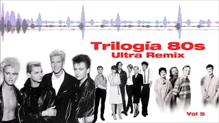 Trilogía 80s Ultra Remix Vol 5 (New Order, The Human League, Depeche Mode)