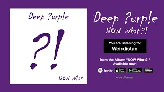 Deep Purple "Weirdistan" Official Full Song Stream - Album NOW What?! OUT NOW!