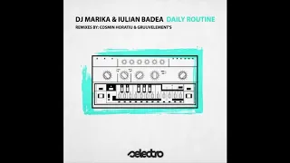 Dj Marika & Iulian Badea - Daily Routine (GruuvElement's Remix )