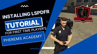 LSPDFR | FIRST TIME PLAYER'S | TUTORIAL Getting Started! | Pherems Academy |