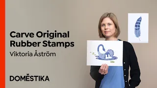 Carved Stamps for Illustrated Compositions - Course by Viktoria Åström | Domestika English