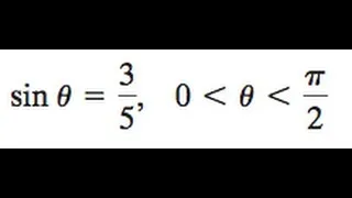 Find the double angle and half angles of the sin and cos of sin theta = 3/5