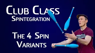 Learn the 4 Spin Variants - Club Class Spintegration - Juggling Tutorial